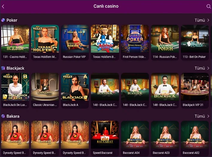 Canlı masa satırları Canlı masalar bölümünde Poker satırında Texas Hold'em ve Russian Poker VIP, Blackjack satırında BlackJack De Luxe, Bakara satırında Speed Baccarat bulunuyor